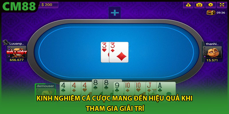 Kinh nghiêm cá cược mang đến hiệu quả khi tham gia giải trí