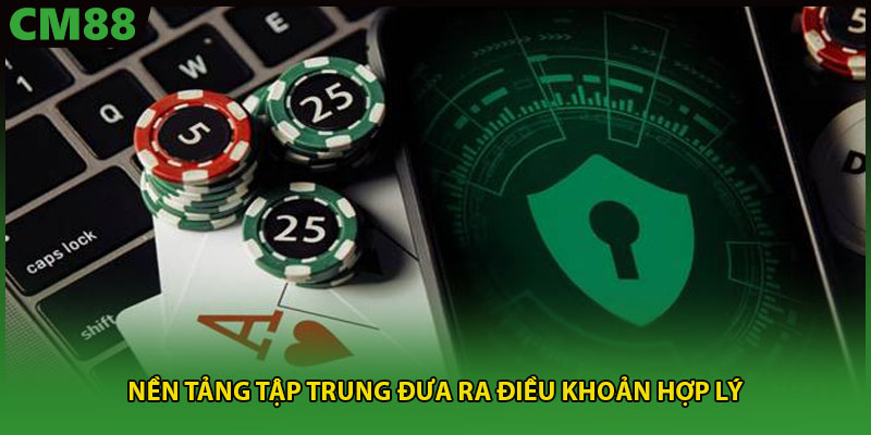 Nền tảng tập trung đưa ra điều khoản hợp lý